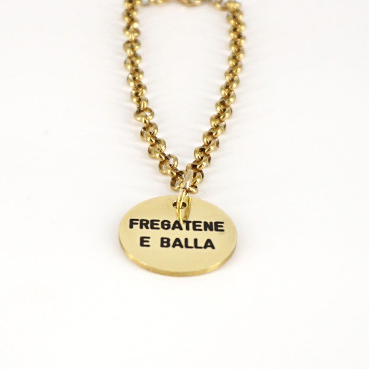 Bracciale medaglietta FREGATENE E BALLA