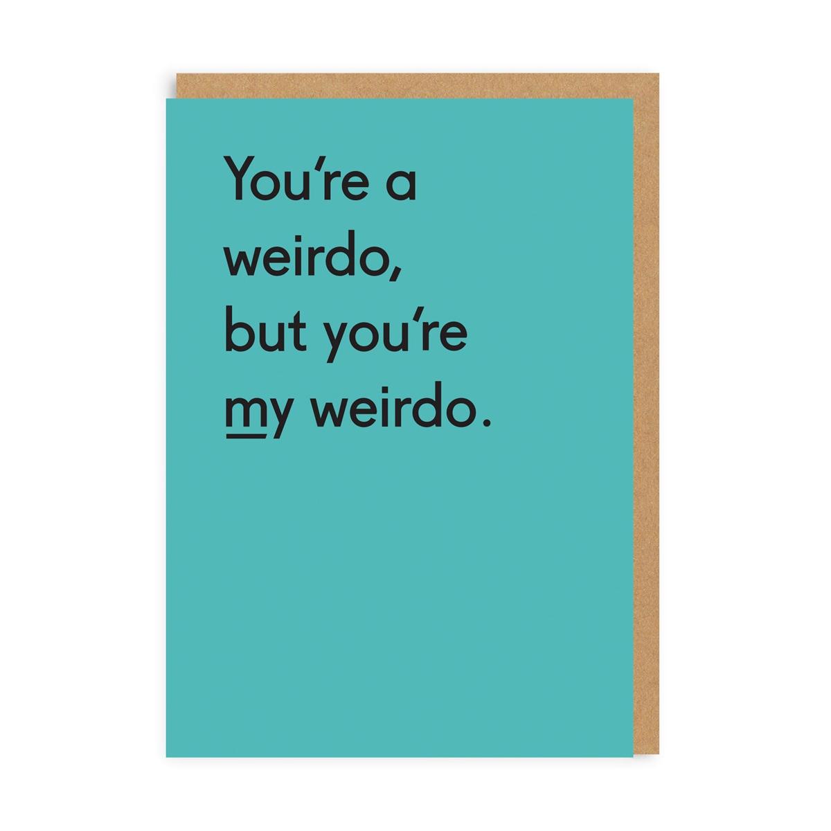 Biglietto YOU'RE MY WEIRDO YOURE MY WEIRDO OHHDEER