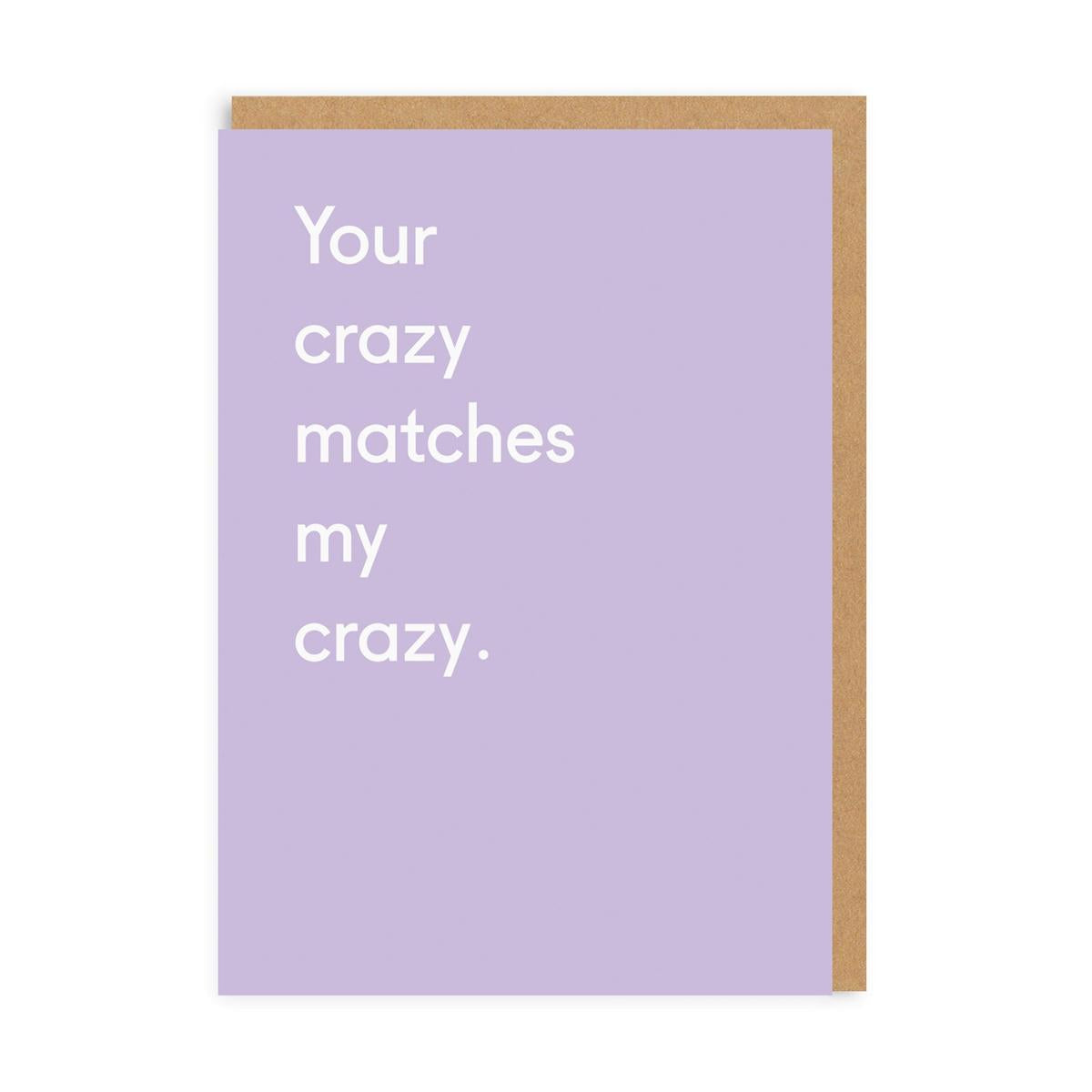 OHHDEER YOUR CRAZY MATCHES MY CRAZY