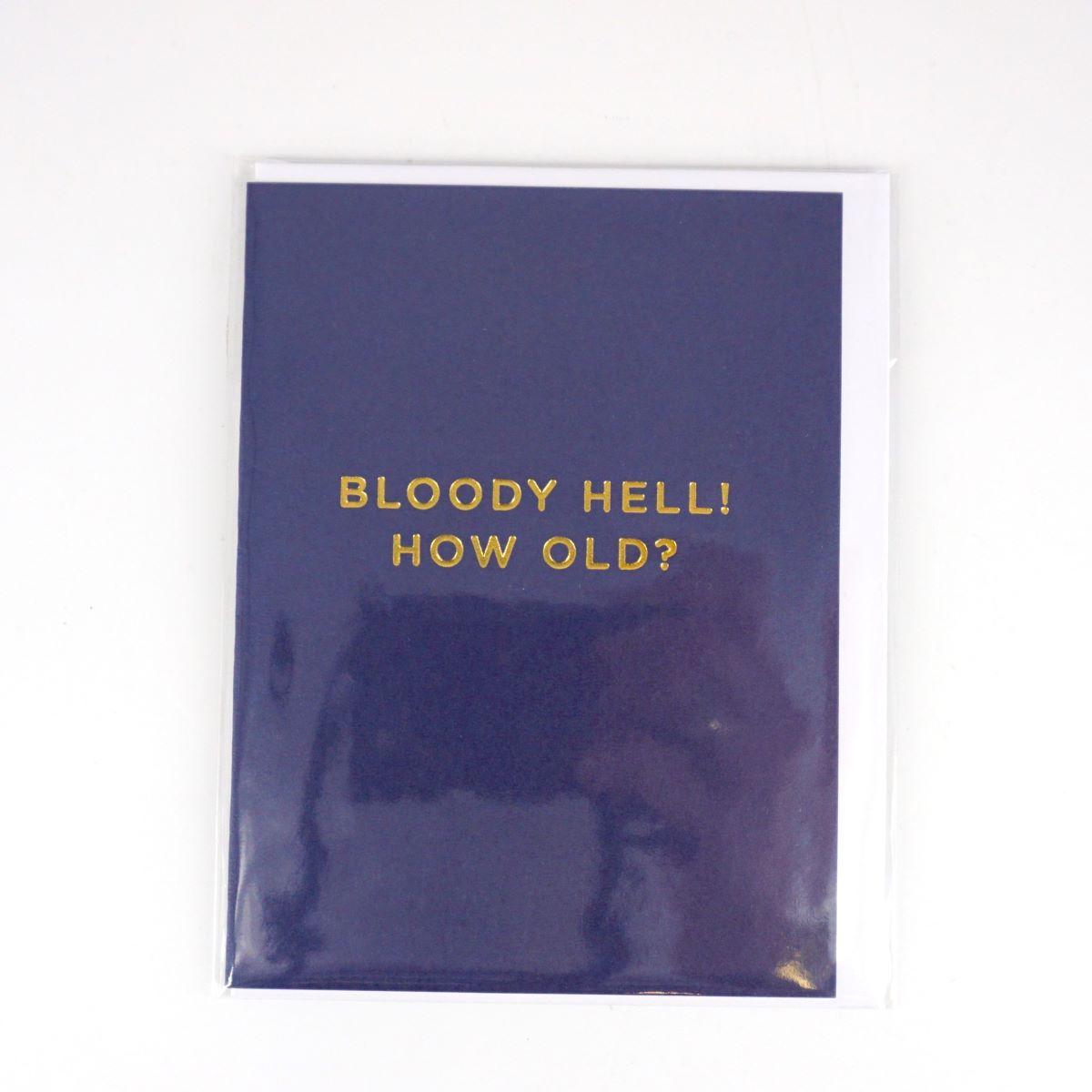 Card BLOODY HELL, HOW OLD?