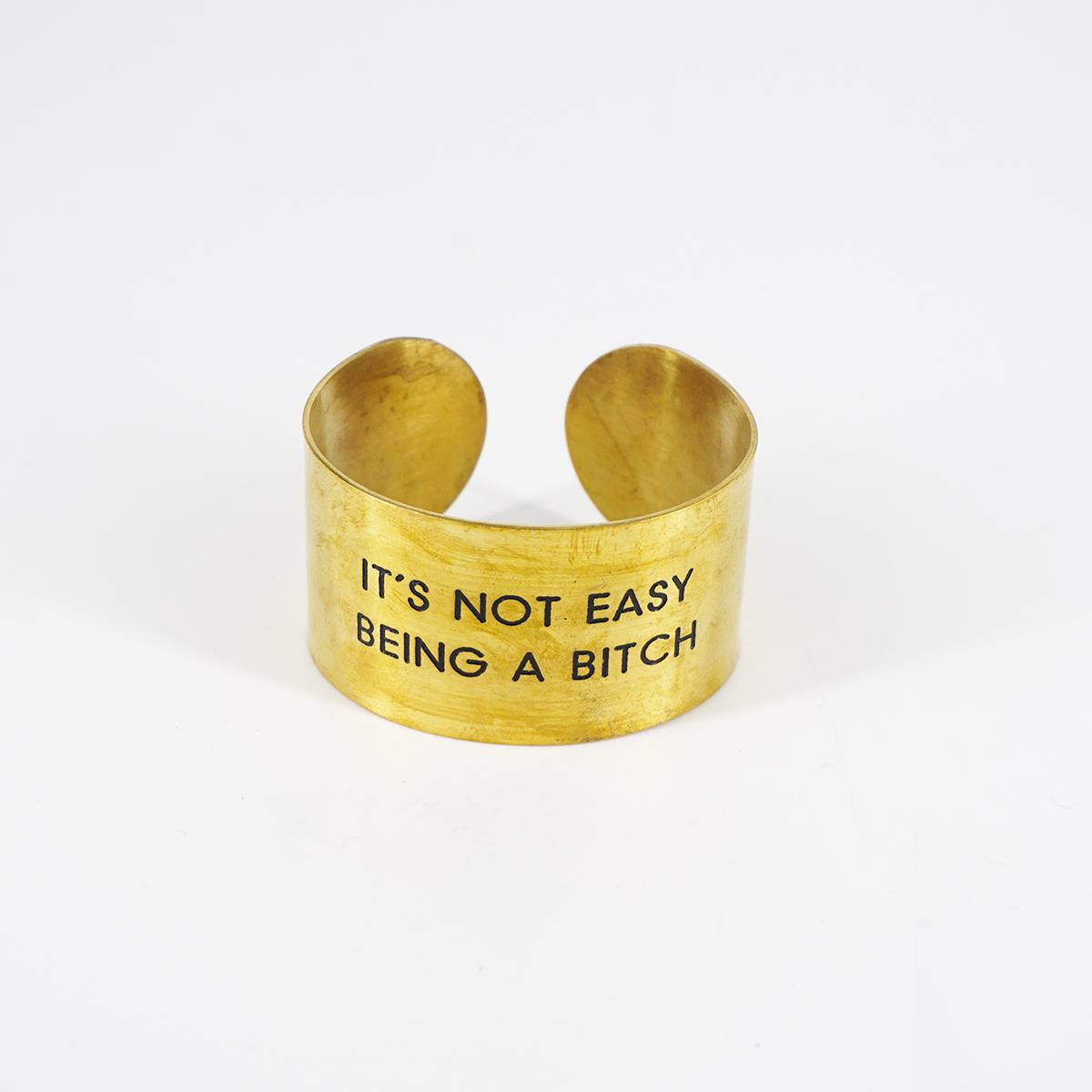 Bracciale fascia alta IT'S NOT EASY BEING A BITCH