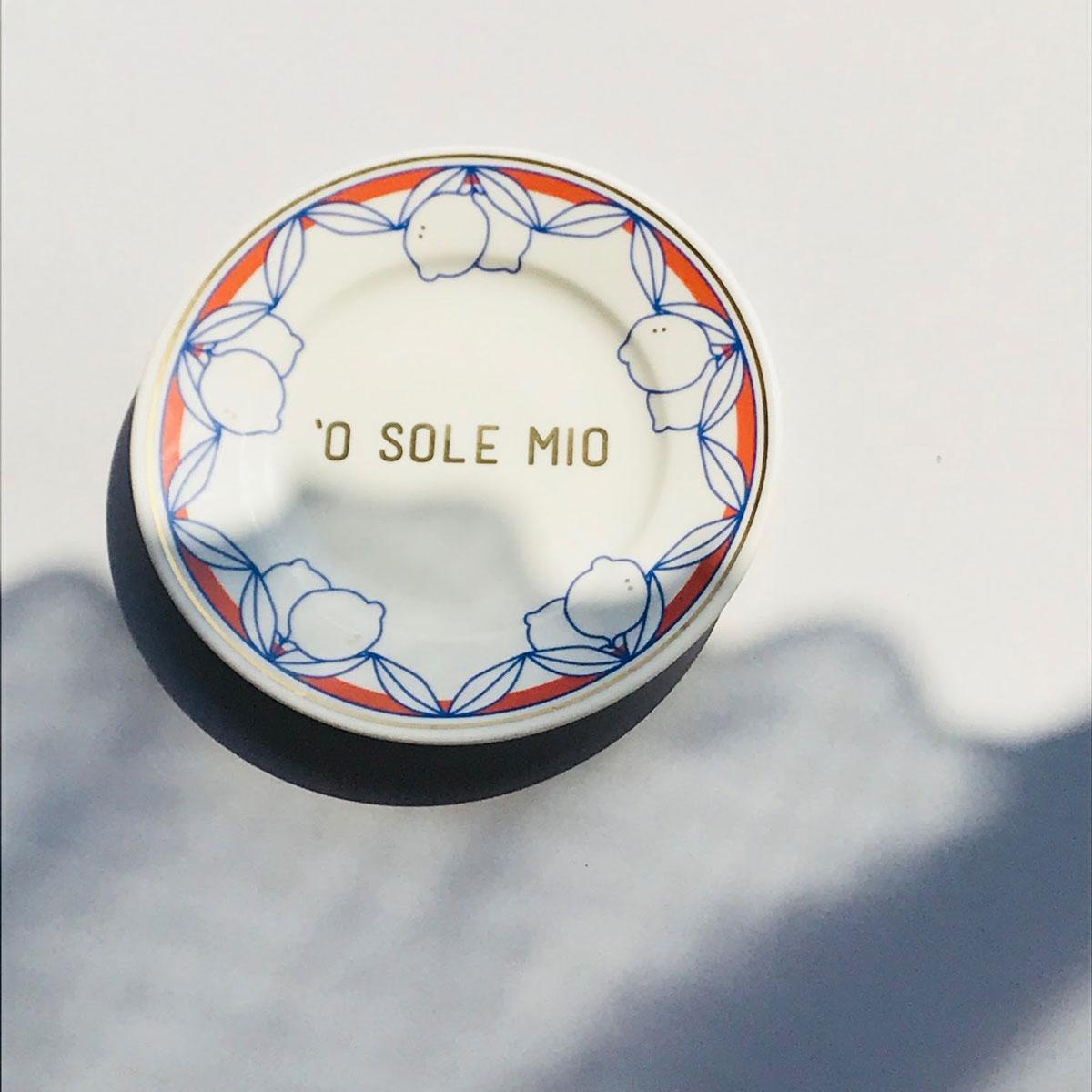 O' SOLE MIO saucer