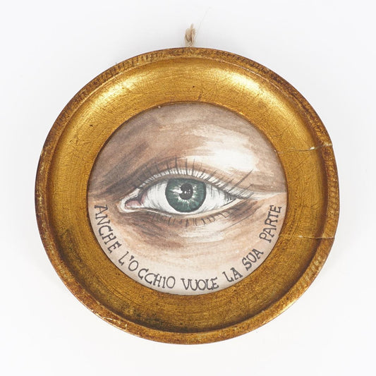 Quadretto ANCHE L'OCCHIO VUOLE LA SUA PARTE TONDO ORO ANCHE LOCCHIO TONDO ORO  CATERINA BERTA 