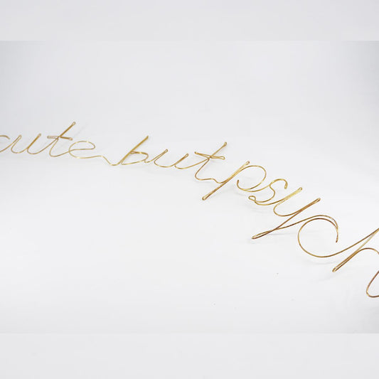 Scritta lineare cute but psycho