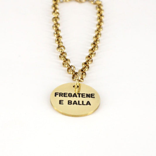 Bracciale medaglietta FREGATENE E BALLA