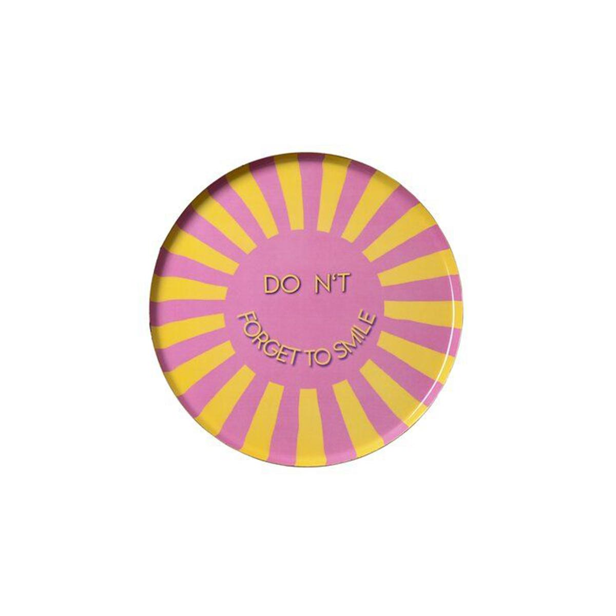 DON'T FORGET TO SMILE Round Tray