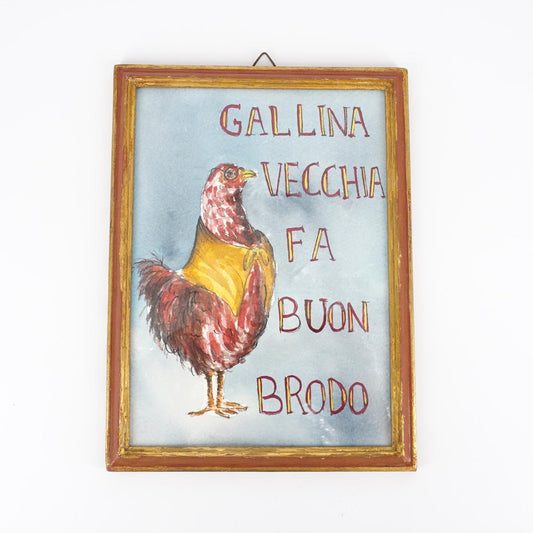 Quadretto GALLINA VECCHIA FA BUON BRODO
