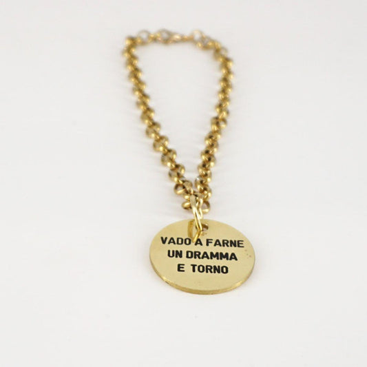 Bracciale medaglietta VADO A FARNE UN DRAMMA E TORNO