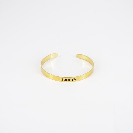 Bracciale fascia sottile I TOLD YA