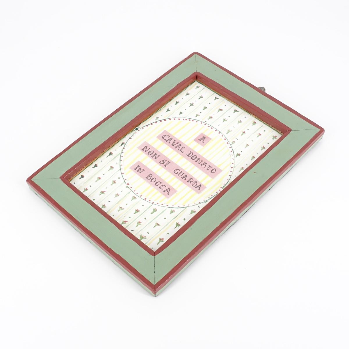 Quadretto A CAVAL DONATO NON SI GUARDA IN BOCCA