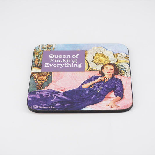 Coaster QUEEN OF FUCKING EVERYTHING