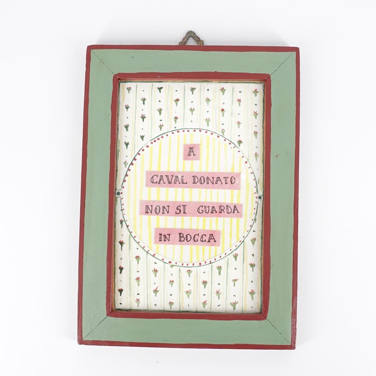 Quadretto A CAVAL DONATO NON SI GUARDA IN BOCCA