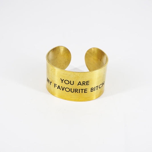 Bracciale fascia alta YOU ARE MY FAVOURITE BITCH