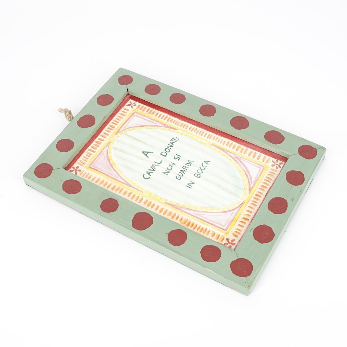 Quadretto A CAVAL DONATO... A CAVAL DONATO CORNICE VERDE ROSA  CATERINA BERTA 