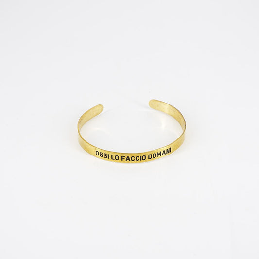 Bracciale fascia sottile OGGI LO FACCIO DOMANI