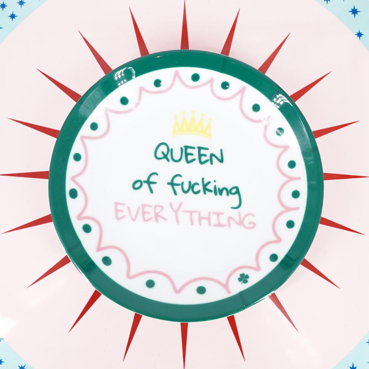 Piattino QUEEN OF FUCKING EVERYTHING PIATTINO QUEEN OF FUCKING EVERYTHING  Palermouno 