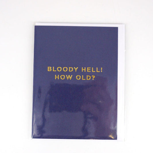 Card BLOODY HELL, HOW OLD?
