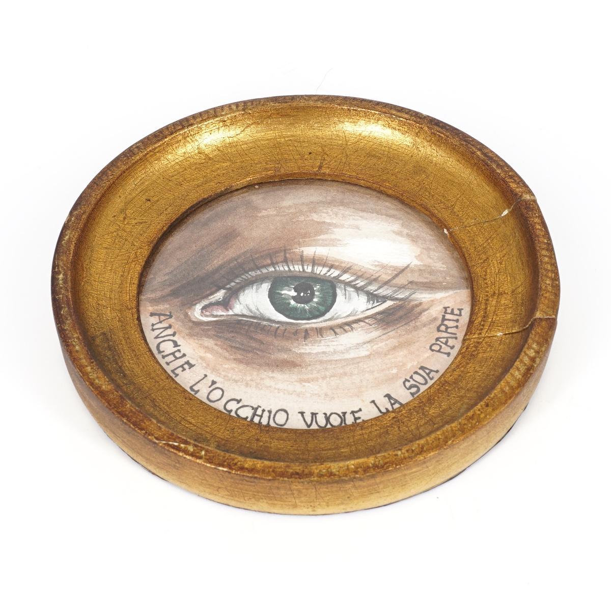 Quadretto ANCHE L'OCCHIO VUOLE LA SUA PARTE TONDO ORO ANCHE LOCCHIO TONDO ORO  CATERINA BERTA 