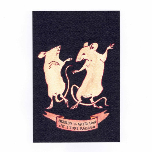 Cartolina detti QUANDO IL GATTO NON C'E' I TOPI BALLANO CARTOLINA DETTI QUANDO IL GATTO NON CÈ CATERINA BERTA 